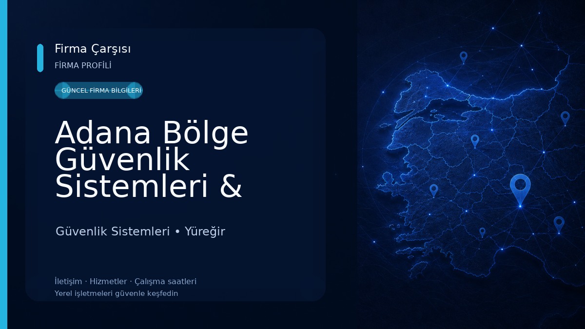 Adana Bölge Güvenlik Sistemleri & Zayıf Akım Teknolojileri Güvenlik Sistemleri