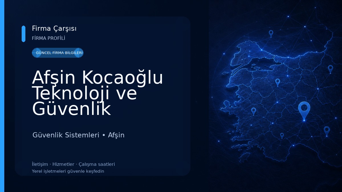 Afşin Kocaoğlu Teknoloji ve Güvenlik Sistemleri