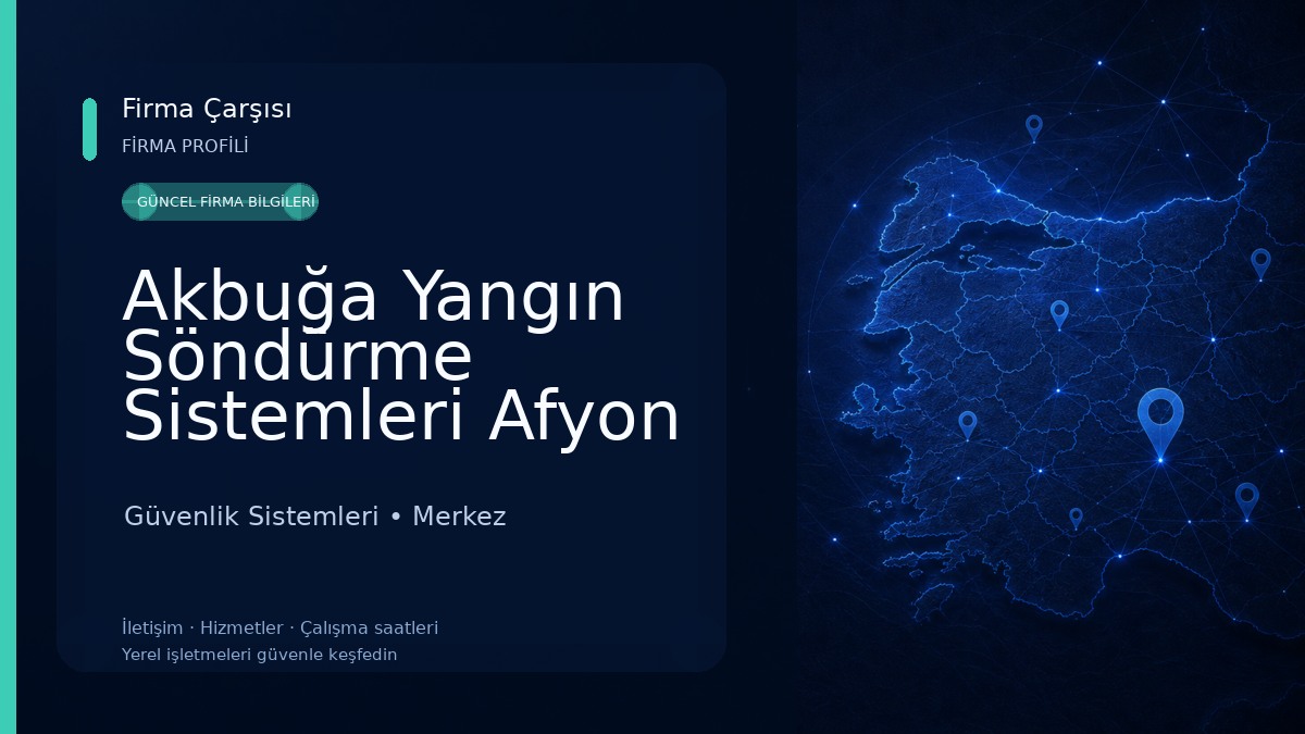 Akbuğa Yangın Söndürme Sistemleri Afyon 