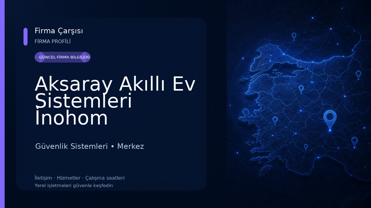 Aksaray Akıllı Ev Sistemleri İnohom Güvenlik Sistemleri