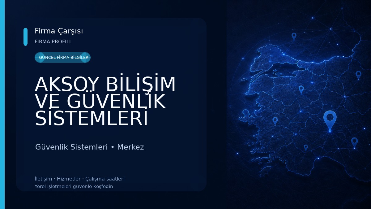 AKSOY BİLİŞİM VE GÜVENLİK SİSTEMLERİ