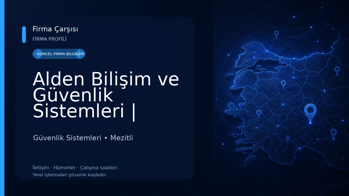Alden Bilişim ve Güvenlik Sistemleri | Mersin Güvenlik Sistemleri