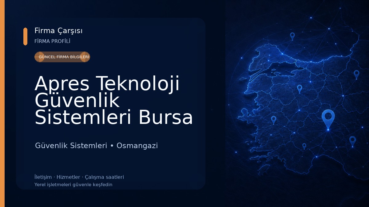 Apres Teknoloji Güvenlik Sistemleri Bursa Şubesi Güvenlik Sistemleri