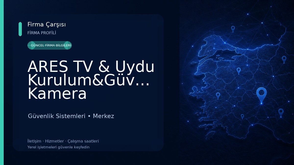 ARES TV & Uydu Kurulum&Güvenlik Kamera Sistemleri Ve Montaj Servisi Güvenlik Sistemleri