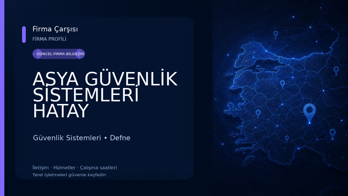 ASYA GÜVENLİK SİSTEMLERİ HATAY Güvenlik Sistemleri
