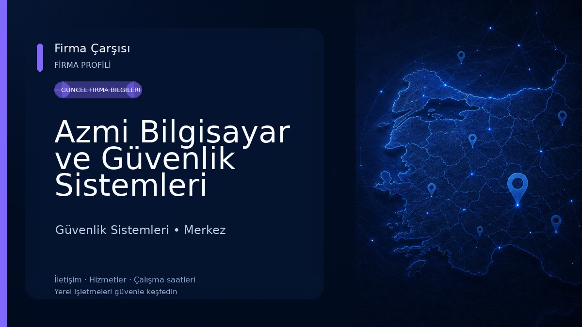 Azmi Bilgisayar ve Güvenlik Sistemleri Güvenlik Sistemleri