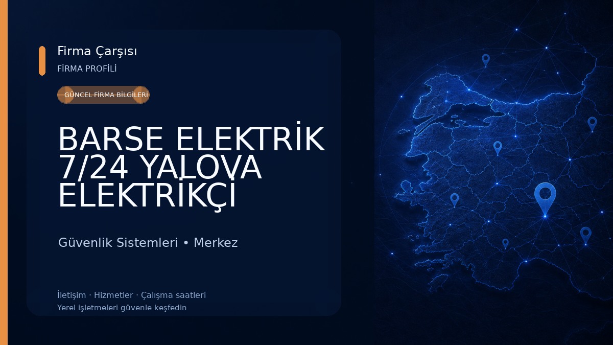 BARSE ELEKTRİK 7/24 YALOVA ELEKTRİKÇİ Güvenlik Sistemleri