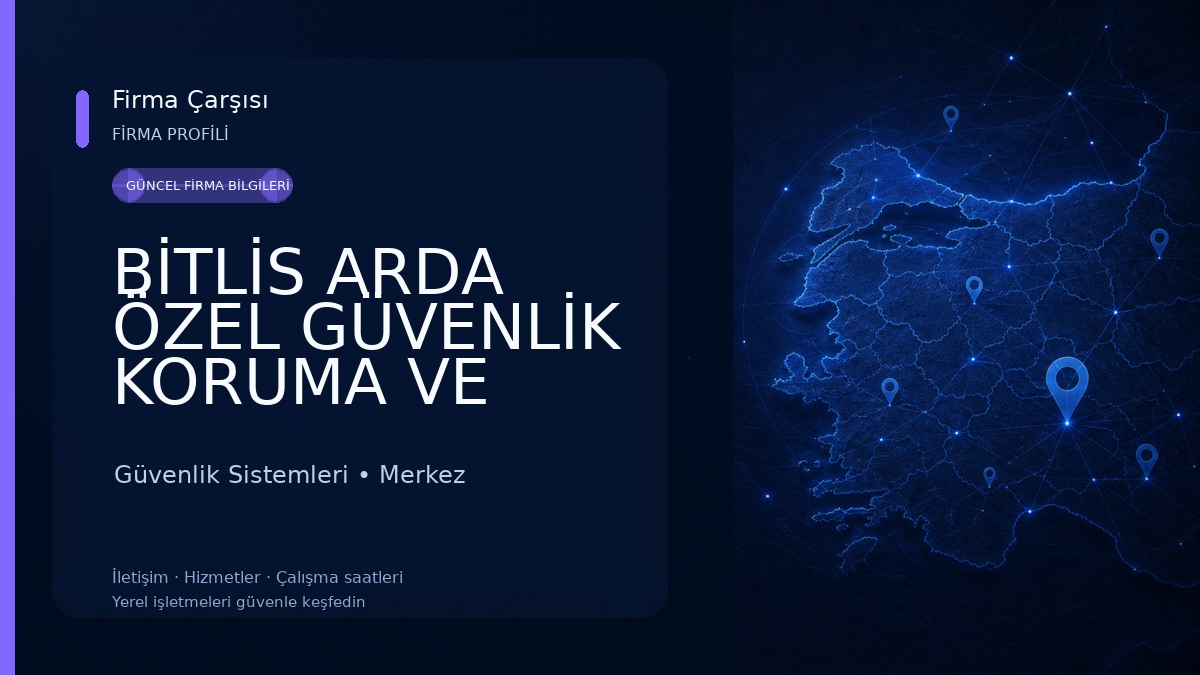 BİTLİS ARDA ÖZEL GÜVENLİK KORUMA VE EĞİTİM MERKEZİ Güvenlik Sistemleri