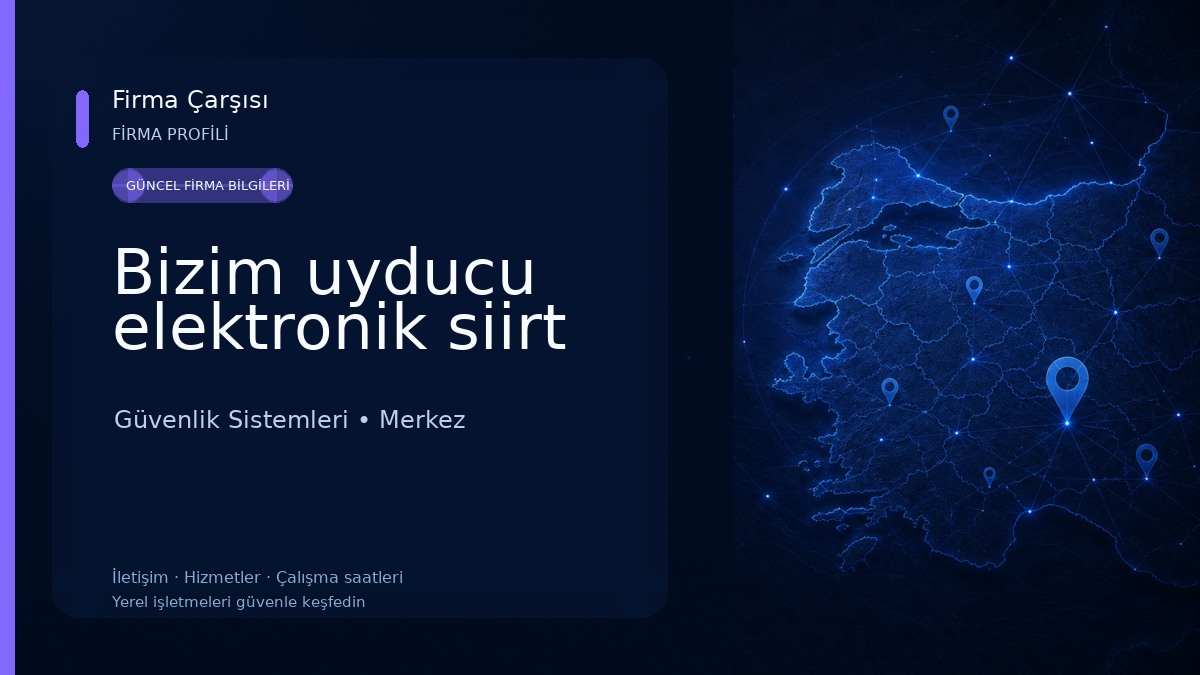 Bizim uyducu elektronik siirt Güvenlik Sistemleri