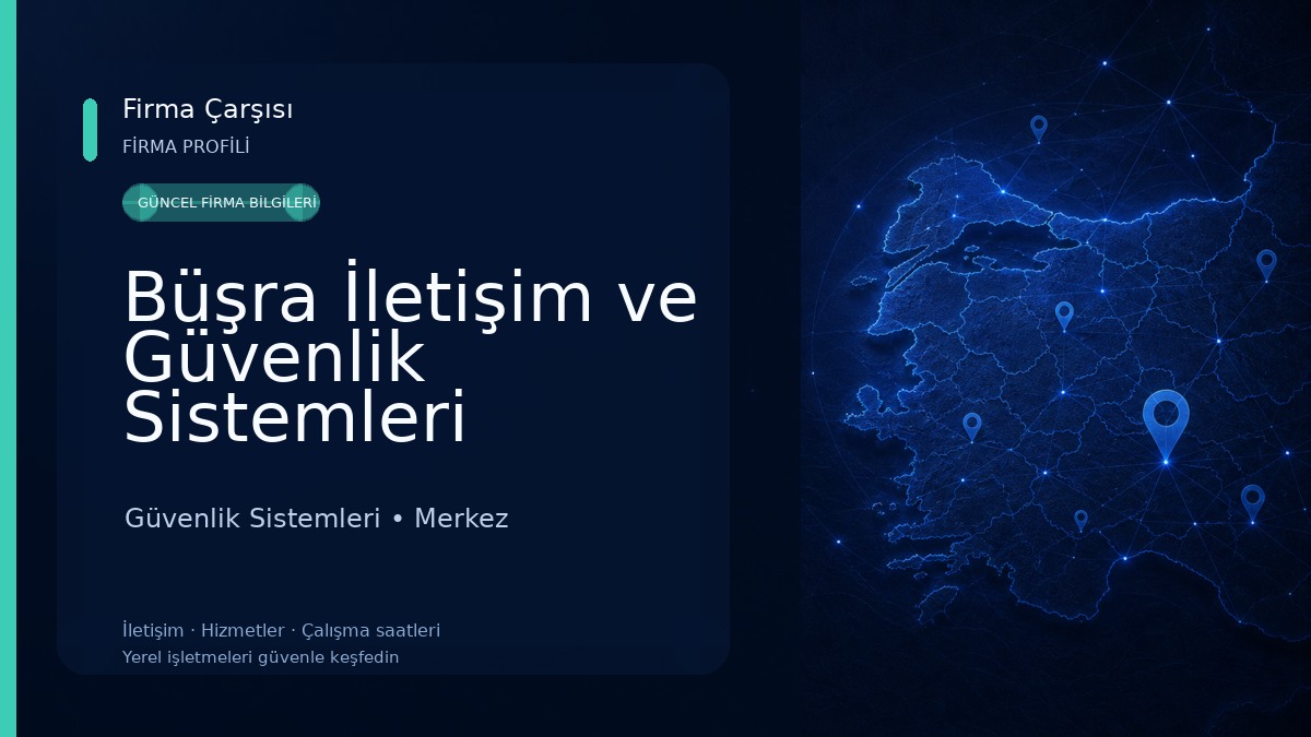 Büşra İletişim ve Güvenlik Sistemleri Güvenlik Sistemleri