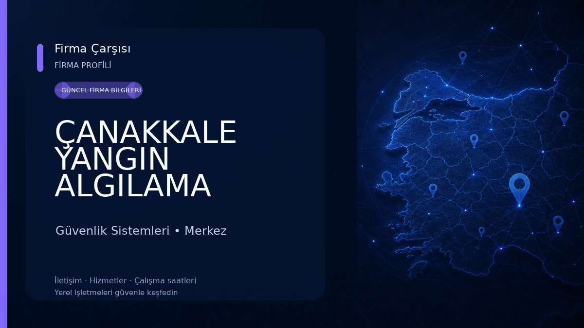 ÇANAKKALE YANGIN ALGILAMA SİSTEMLERİ Güvenlik Sistemleri