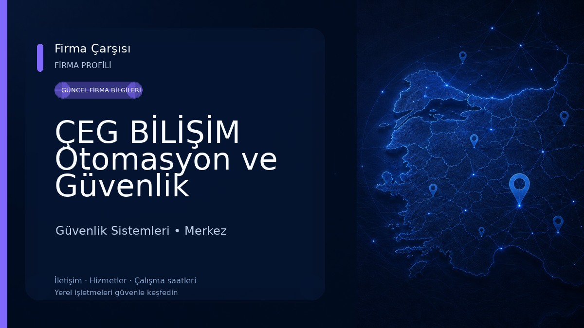 ÇEG BİLİŞİM Otomasyon ve Güvenlik Sistemleri