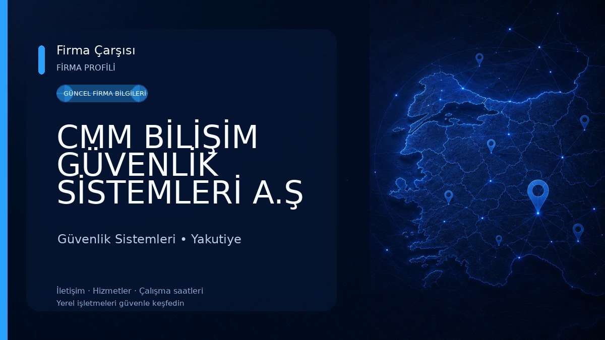 CMM BİLİŞİM GÜVENLİK SİSTEMLERİ A.Ş Güvenlik Sistemleri