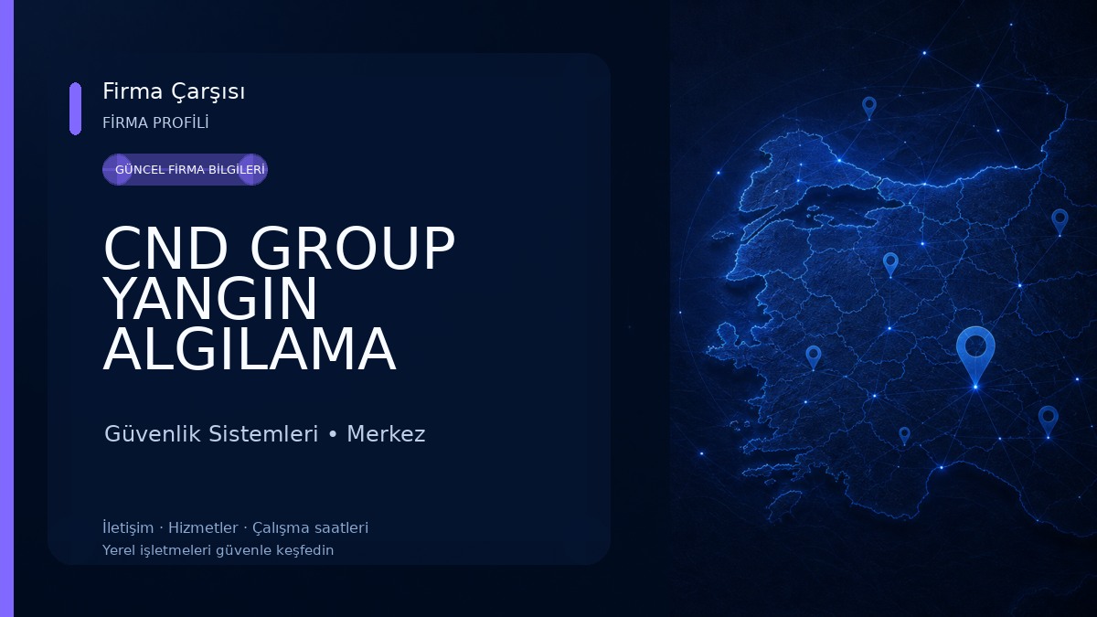 CND GROUP YANGIN ALGILAMA SÖNDÜRME Güvenlik Sistemleri
