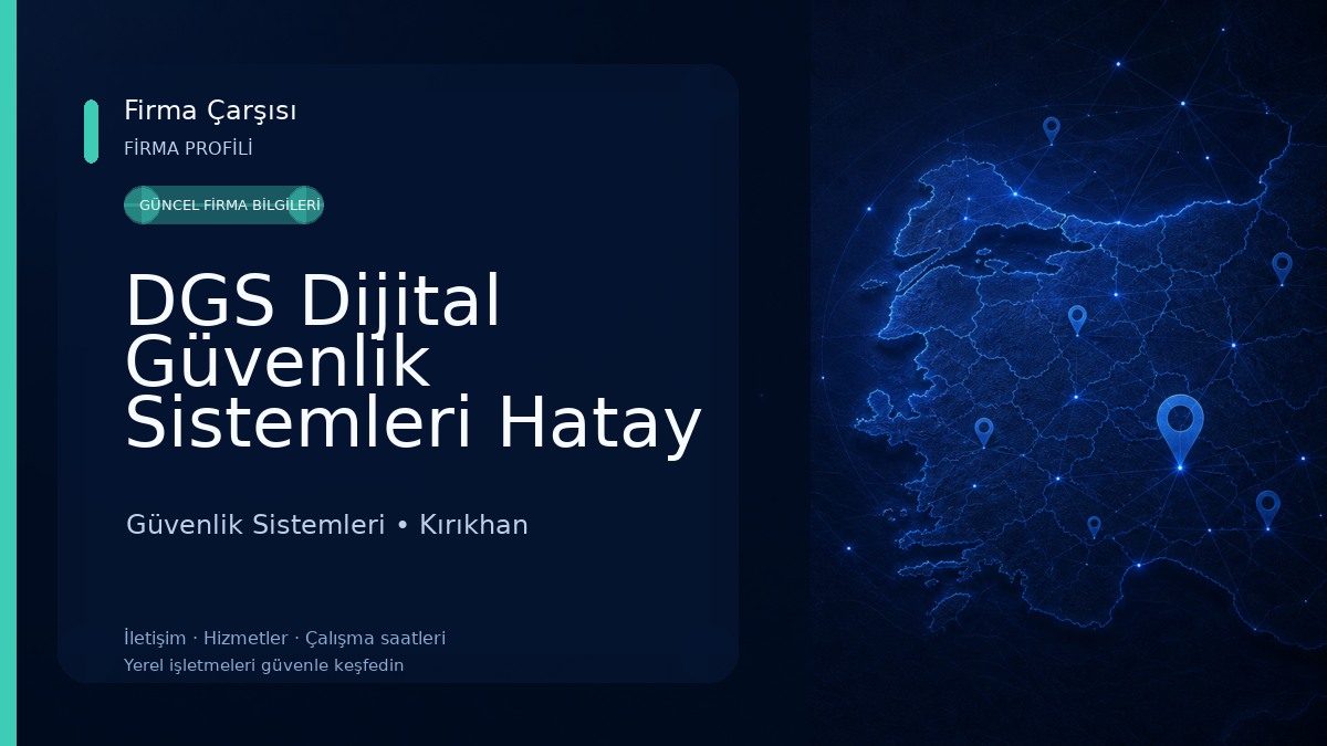 DGS Dijital Güvenlik Sistemleri Hatay Şubesi Güvenlik Sistemleri