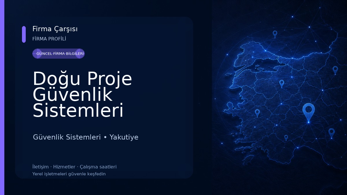 Doğu Proje Güvenlik Sistemleri Bilişim ve Teknolojileri Ltd.Şti Güvenlik Sistemleri