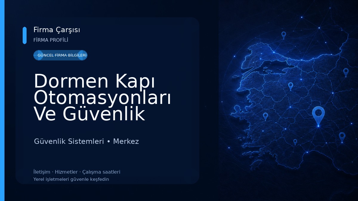 Dormen Kapı Otomasyonları Ve Güvenlik Sistemleri