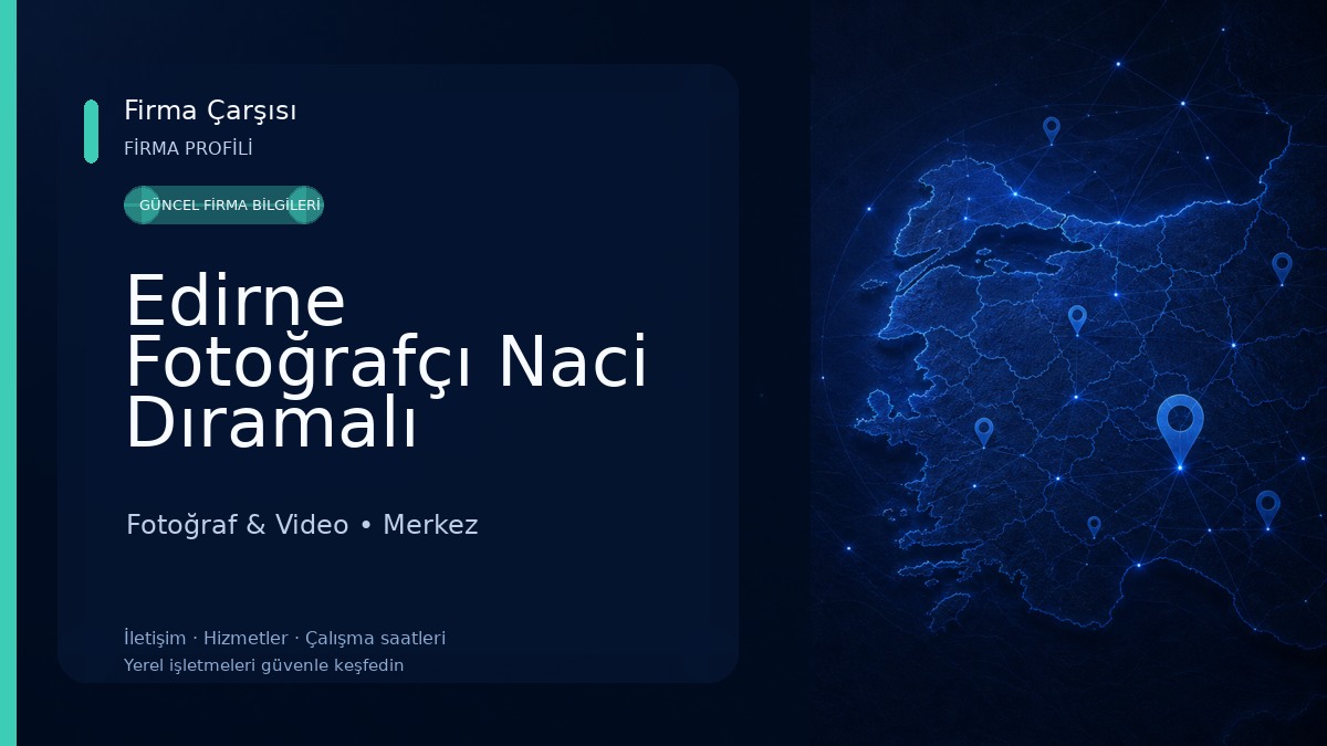 Edirne Fotoğrafçı Naci Dıramalı Fotoğraf Stüdyosu Fotoğraf & Video
