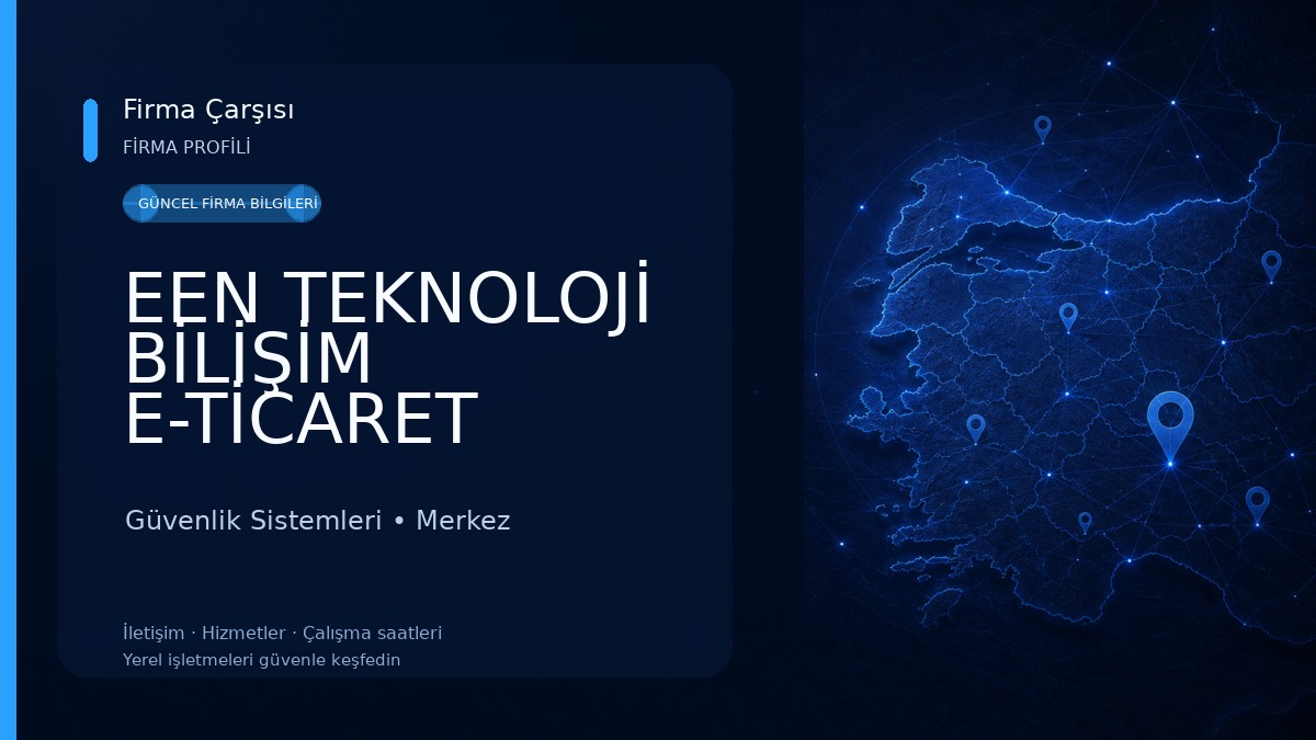 EEN TEKNOLOJİ BİLİŞİM E-TİCARET SAN.TİC.LTD.ŞTİ Güvenlik Sistemleri