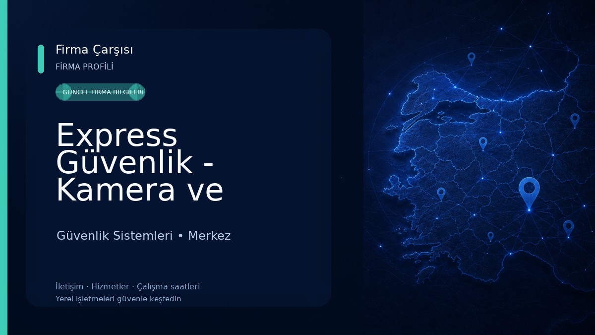 Express Güvenlik - Kamera ve Güvenlik Sistemleri Nevşehir Güvenlik Sistemleri