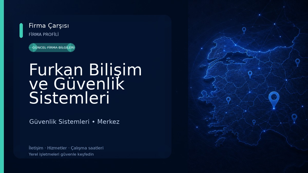 Furkan Bilişim ve Güvenlik Sistemleri 