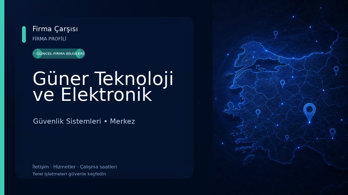 Güner Teknoloji ve Elektronik Güvenlik Sistemleri