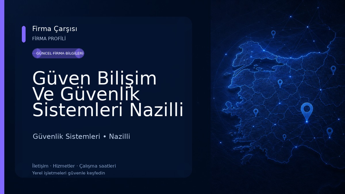 Güven Bilişim Ve Güvenlik Sistemleri Nazilli