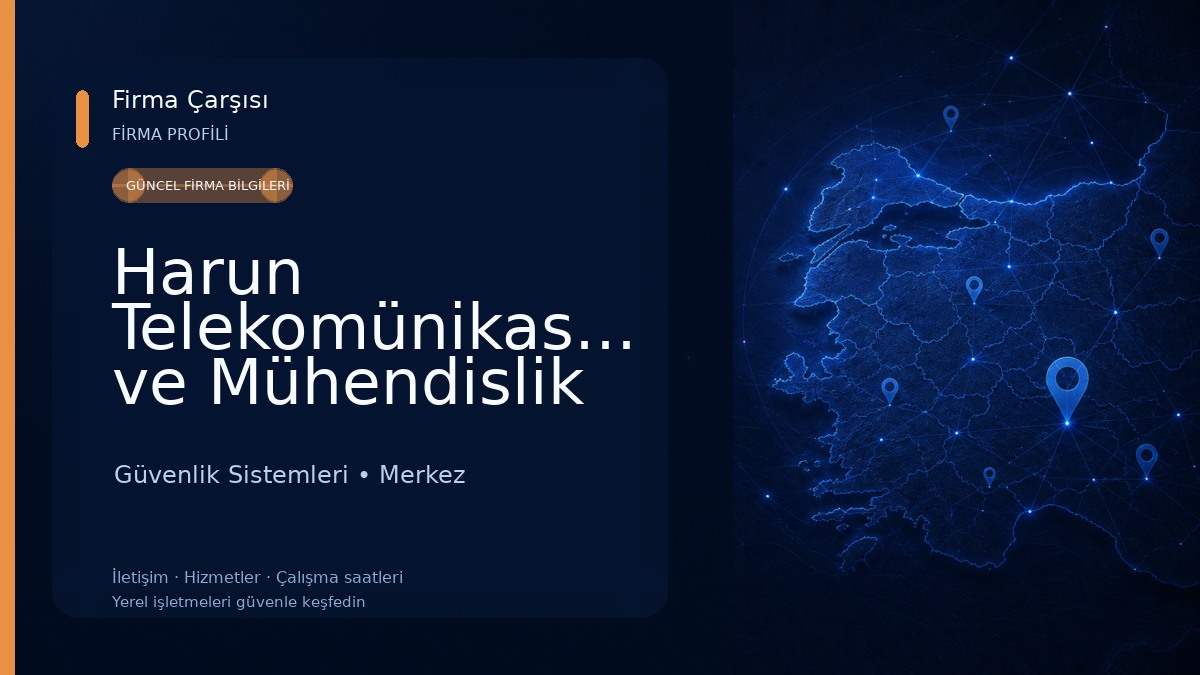 Harun Telekomünikasyon ve Mühendislik Hizmetleri Ltd.Şti. Güvenlik Sistemleri