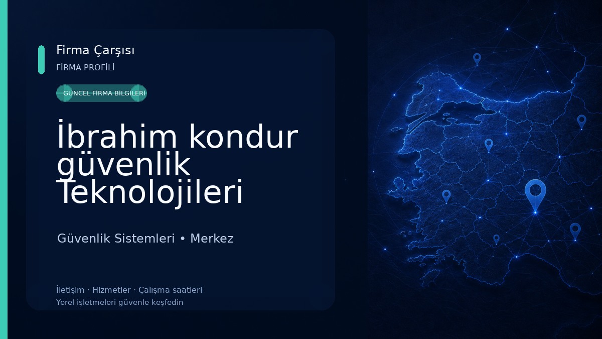 İbrahim kondur güvenlik Teknolojileri sistemleri 