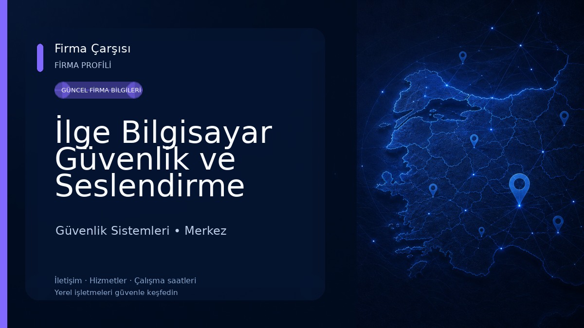 İlge Bilgisayar Güvenlik ve Seslendirme Sistemleri Güvenlik Sistemleri