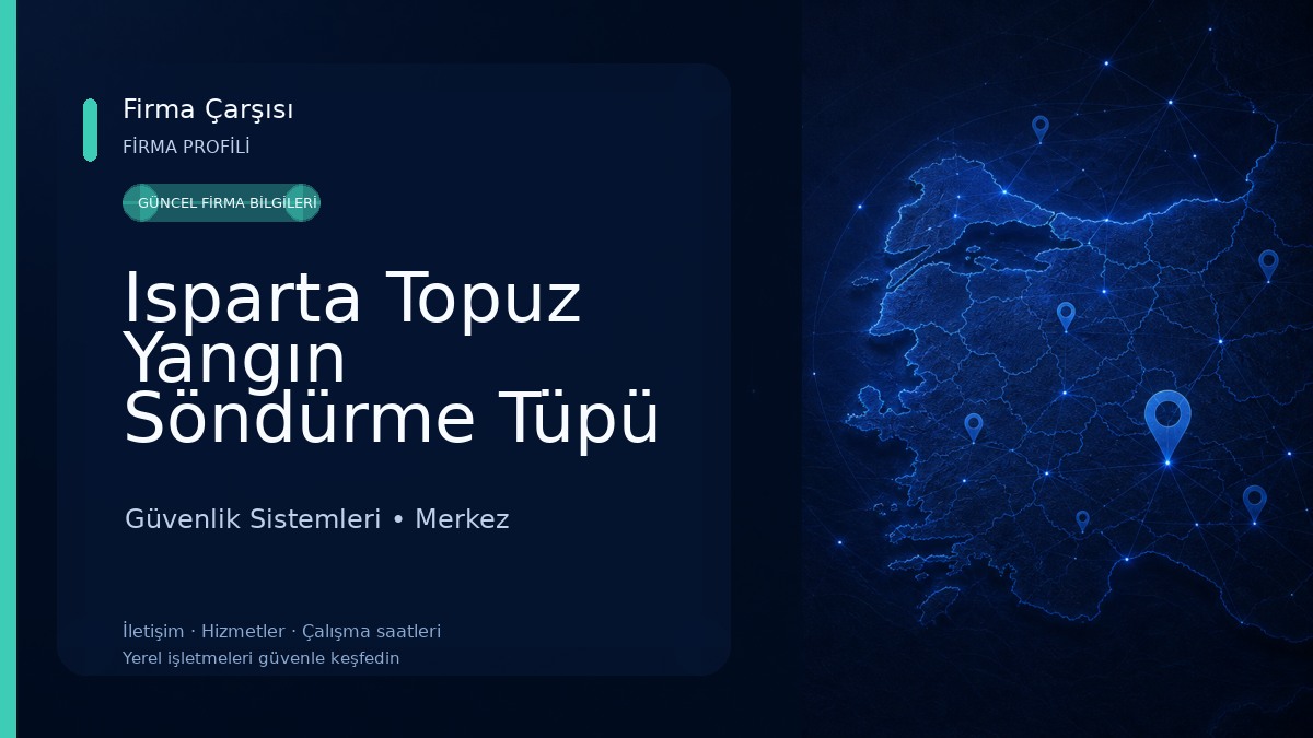 Isparta Topuz Yangın Söndürme Tüpü & Alarm & Proje 