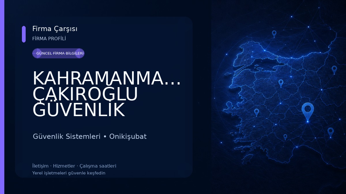 KAHRAMANMARAŞ ÇAKIROĞLU GÜVENLİK KAMERA SİSTEMLERİ Güvenlik Sistemleri