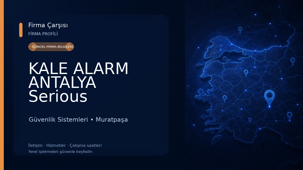 KALE ALARM ANTALYA Serious Güvenlik Ve Bilişim Teknolojileri Güvenlik Sistemleri