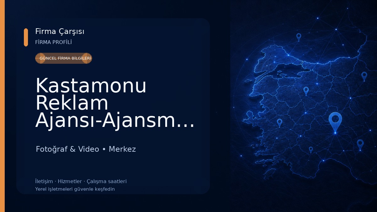 Kastamonu Reklam Ajansı-Ajansmoni Fotoğraf & Video