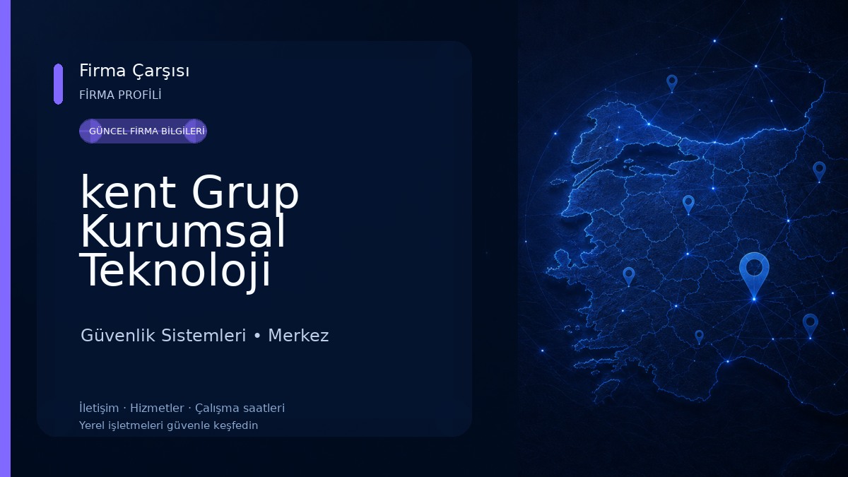 kent Grup Kurumsal Teknoloji Hizmetleri