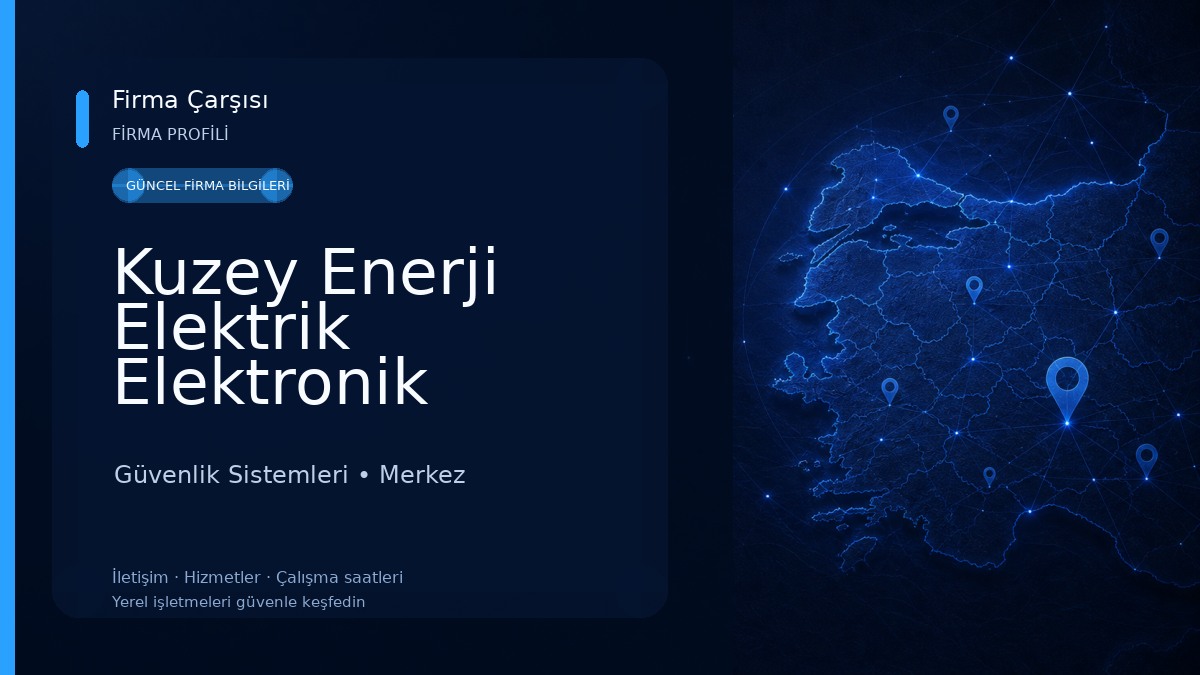 Kuzey Enerji Elektrik Elektronik Bilişim Güvenlik Sistemleri