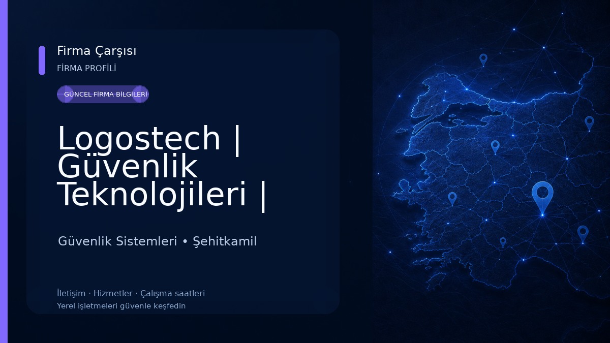 Logostech | Güvenlik Teknolojileri | Kamera | Alarm | Turnike | Bilgisayar Güvenlik Sistemleri