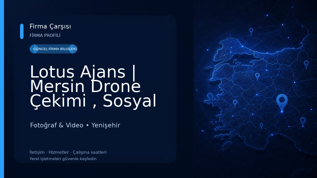 Lotus Ajans | Mersin Drone Çekimi , Sosyal Medya Yönetimi, Tanıtım Filmi - Mersin Fotoğraf & Video