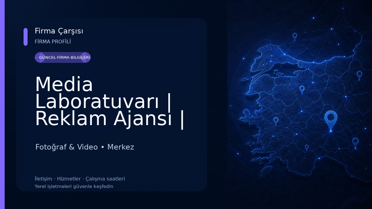 Media Laboratuvarı | Reklam Ajansı | Yazılım | Dijitalleşme Fotoğraf & Video