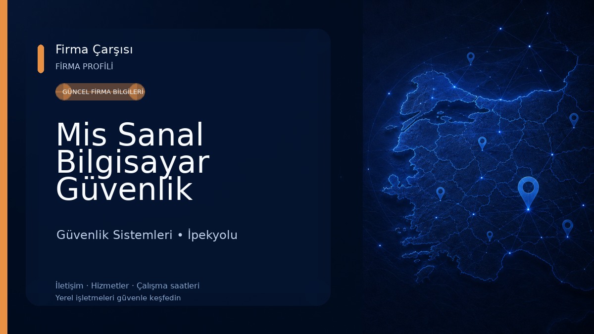 Mis Sanal Bilgisayar Güvenlik Organizasyon Turizm İnşaat İthalat İhracat Ltd.Şti Güvenlik Sistemleri