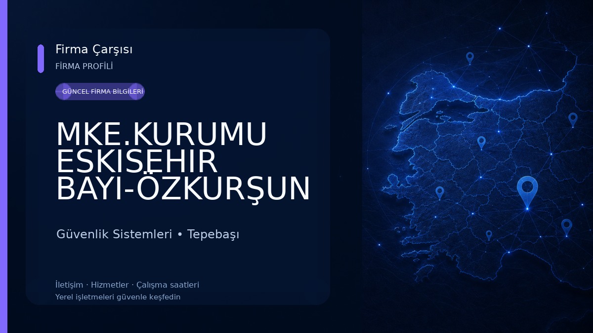 MKE.KURUMU ESKISEHIR BAYI-ÖZKURŞUN GÜVENLİK HABERLEŞME VE SAVUNMA SİSTEMLERİ