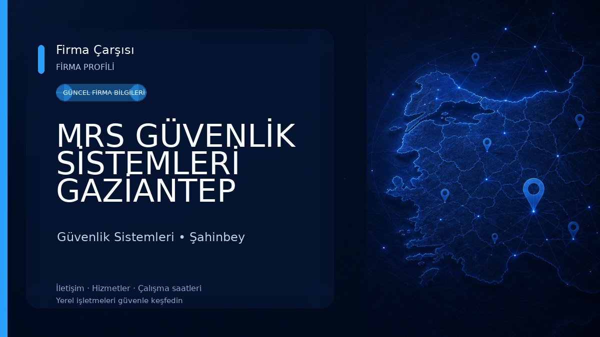 MRS GÜVENLİK SİSTEMLERİ GAZİANTEP