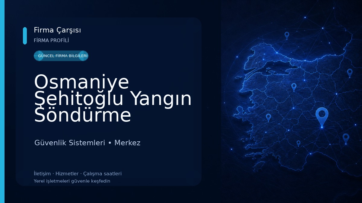 Osmaniye Şehitoğlu Yangın Söndürme