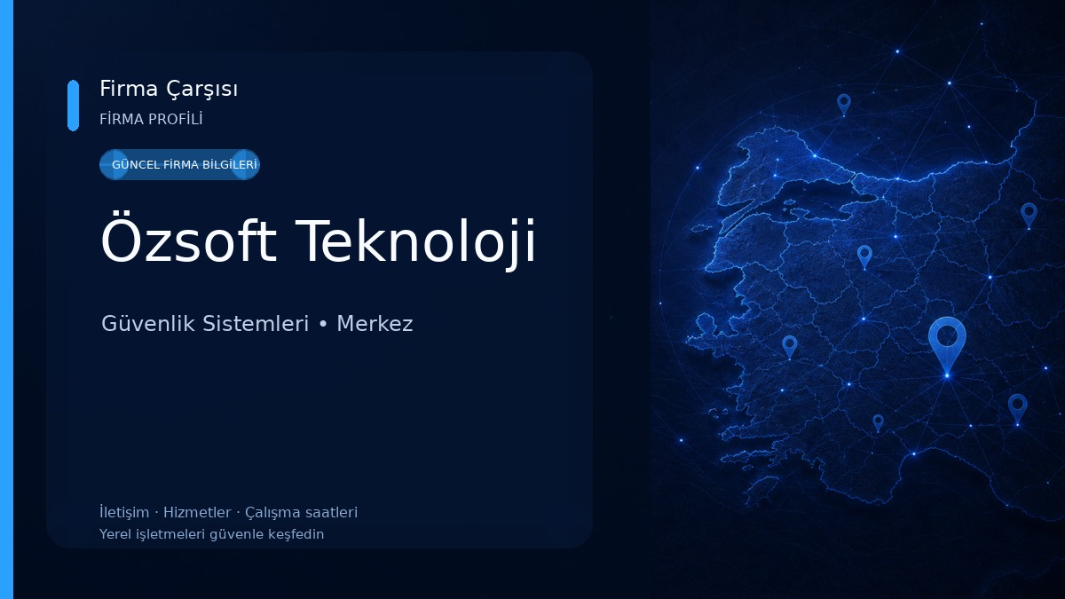 Özsoft Teknoloji Güvenlik Sistemleri