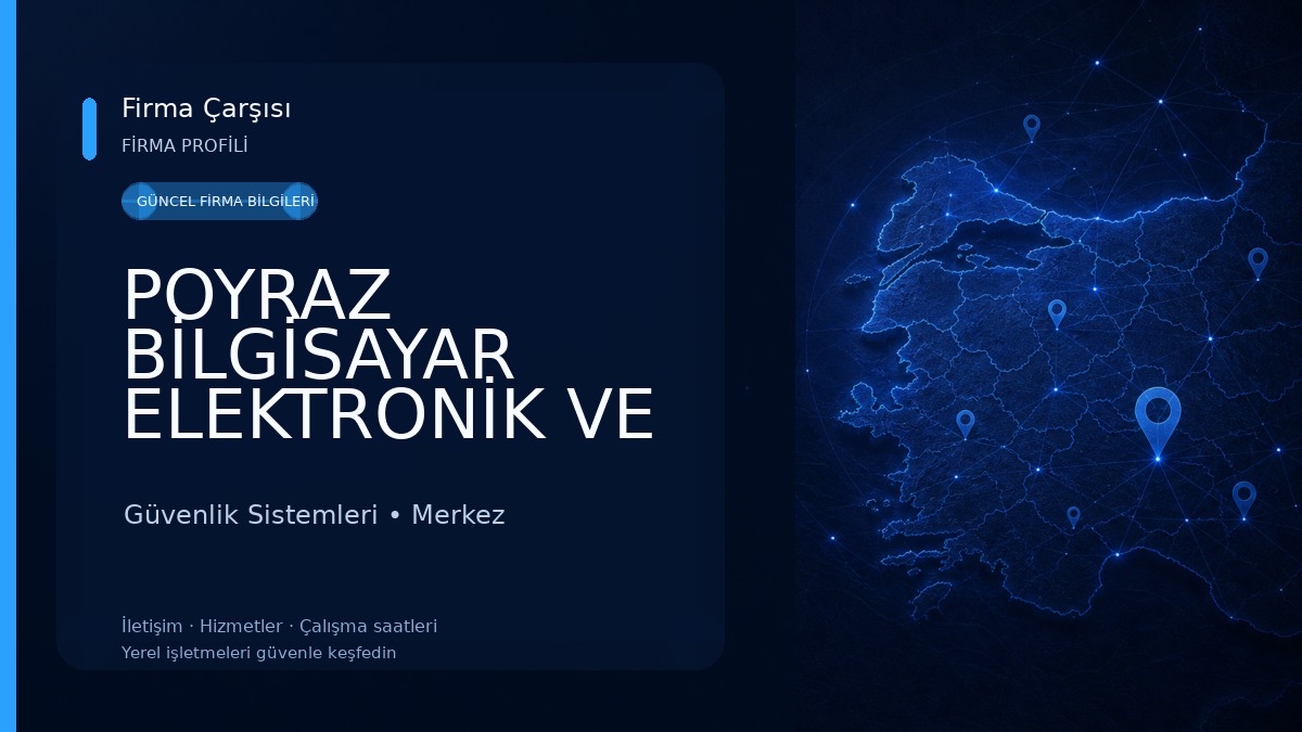 POYRAZ BİLGİSAYAR ELEKTRONİK VE GÜVENLİK SİSTEMLERİ
