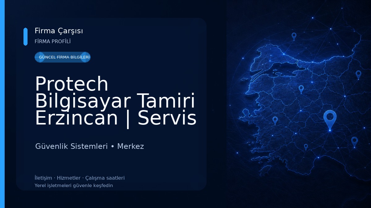 Protech Bilgisayar Tamiri Erzincan | Servis Teknodestek Güvenlik Sistemleri