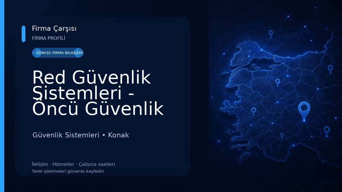 Red Güvenlik Sistemleri - Öncü Güvenlik Ege Bölge Müdürlüğü