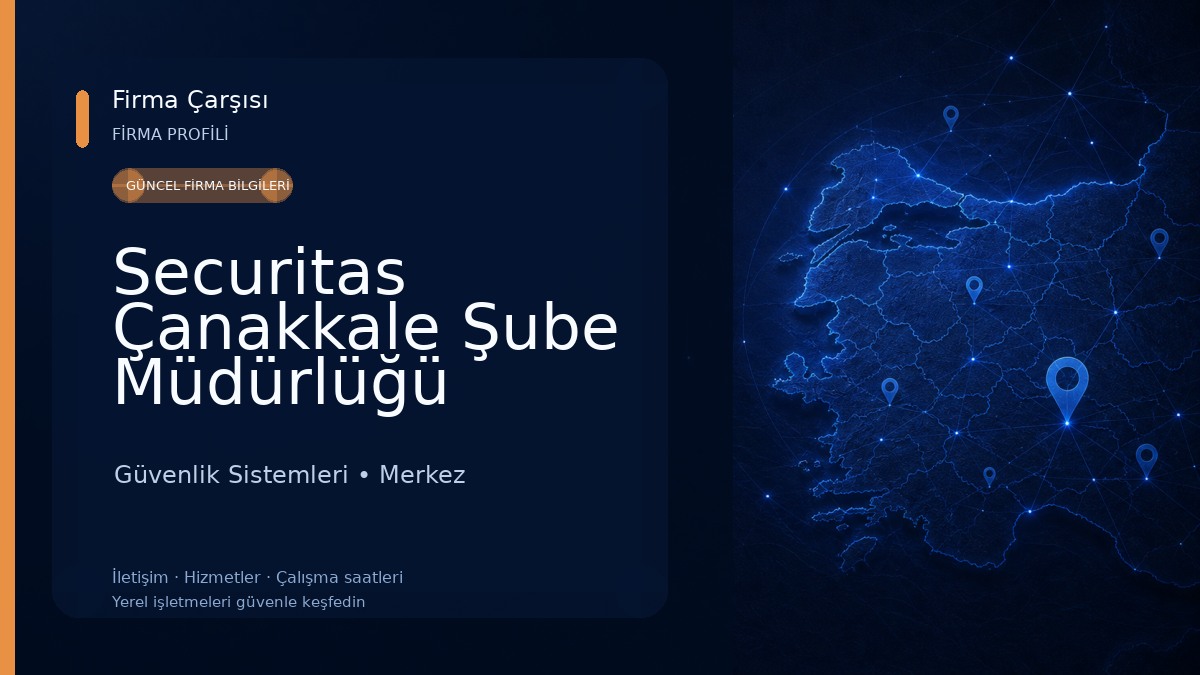 Securitas Çanakkale Şube Müdürlüğü Güvenlik Sistemleri