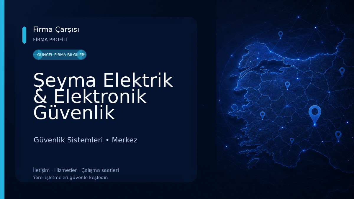 Şeyma Elektrik & Elektronik Güvenlik Sistemleri