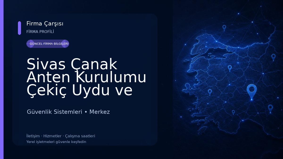 Sivas Çanak Anten Kurulumu Çekiç Uydu ve Kamera Sistemleri Güvenlik Sistemleri